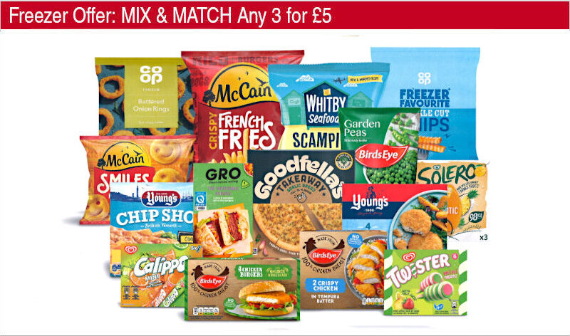 Freezer Offer: MIX & MATCH on selected frozen foods. Any 3 for £5